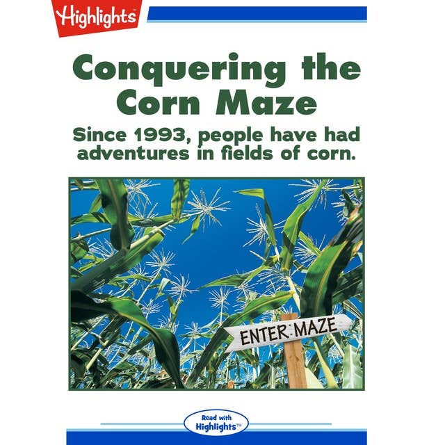 Conquering the Corn Maze: Since 1993, People Have Had Adventures in Fields of Corn