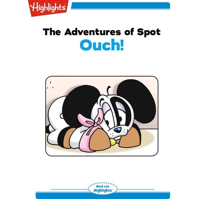 The Adventures of Spot Ouch: The Adventures of Spot