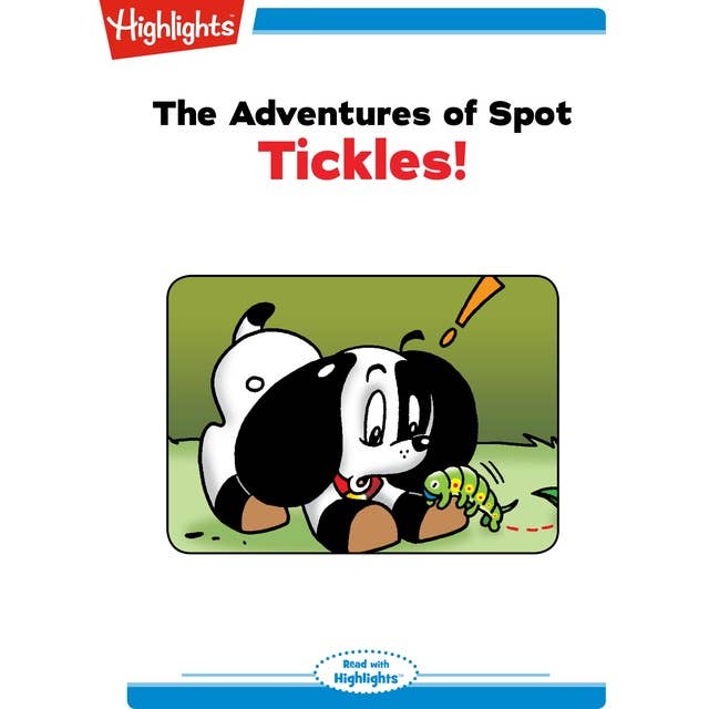The Adventures of Spot Tickles: The Adventures of Spot