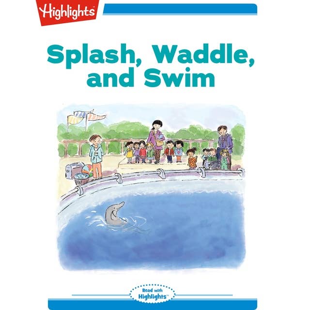 Splash Waddle and Swim