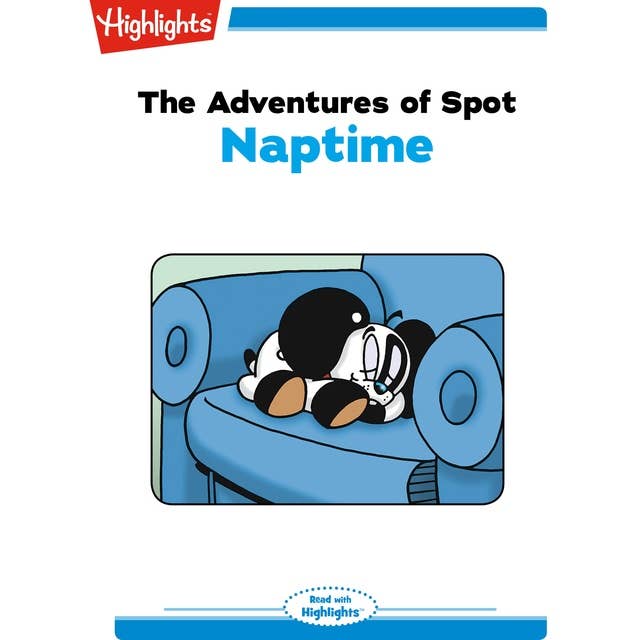 The Adventures of Spot Naptime: The Adventures of Spot