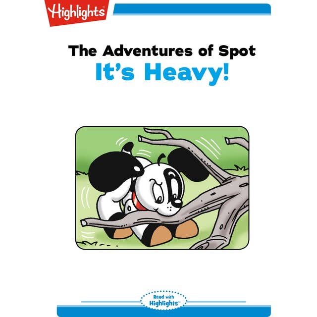 The Adventures of Spot It's Heavy: The Adventures of Spot