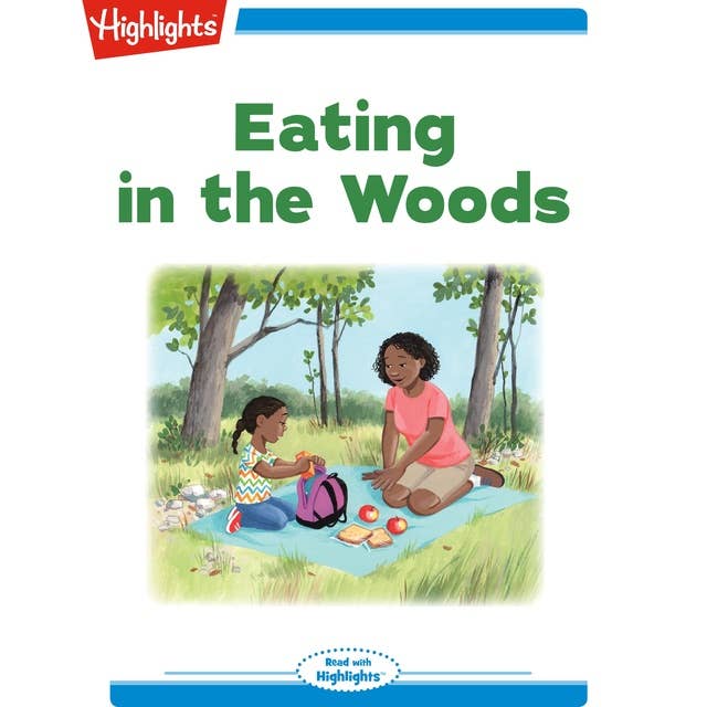 Eating in the Woods: Read with Highlights
