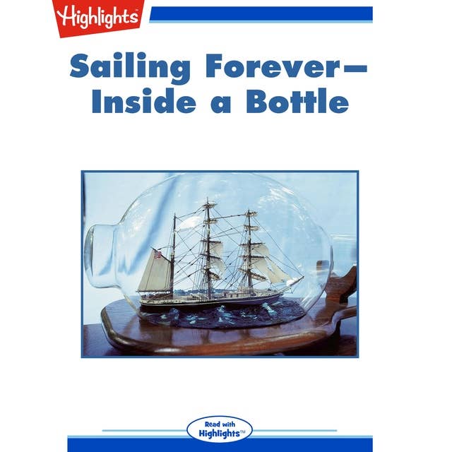 Sailing Forever Inside a Bottle