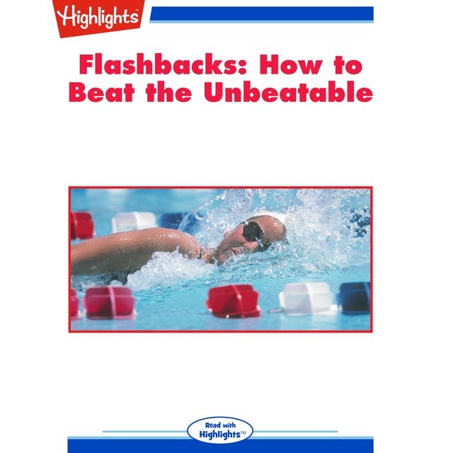 How to Beat the Unbeatable: Flashbacks