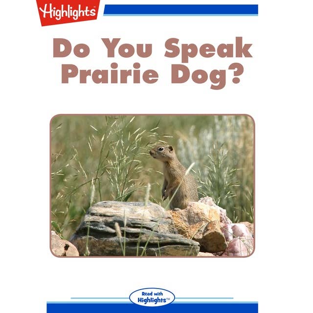 Do You Speak Prairie Dog?