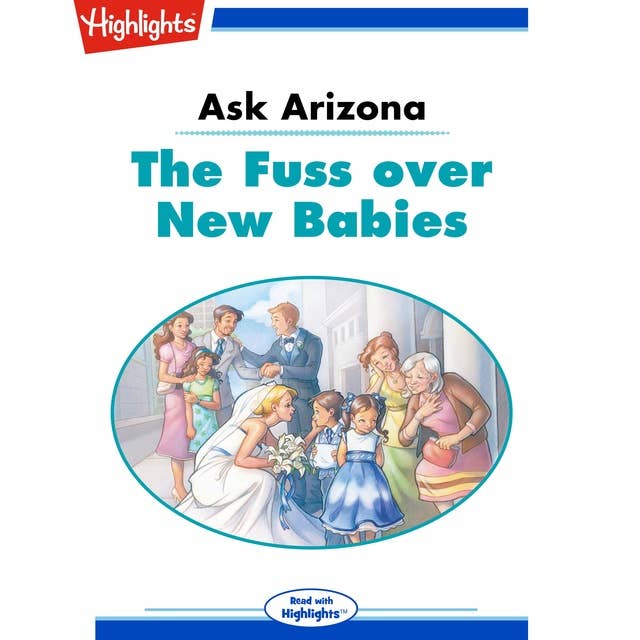 Ask Arizona The Fuss over New Babies: Ask Arizona