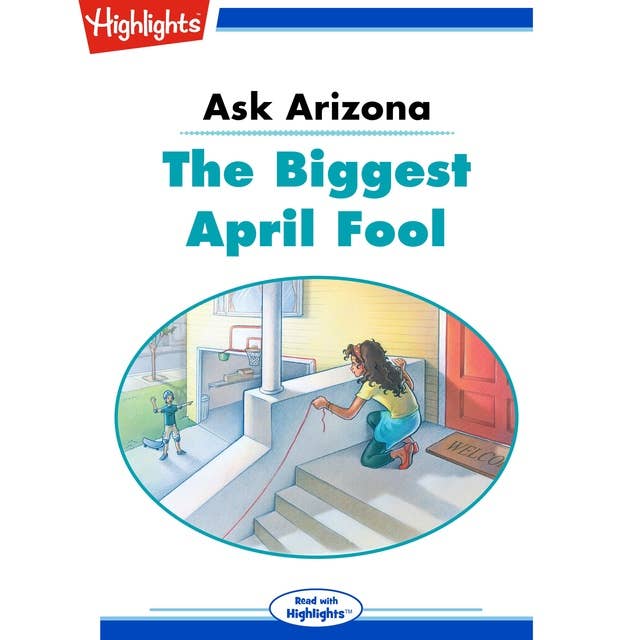 Ask Arizona The Biggest April Fool: Ask Arizona