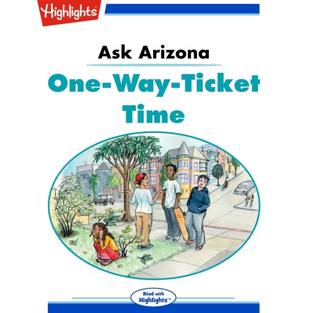Ask Arizona: One-Way-Ticket Time: Read with Highlights