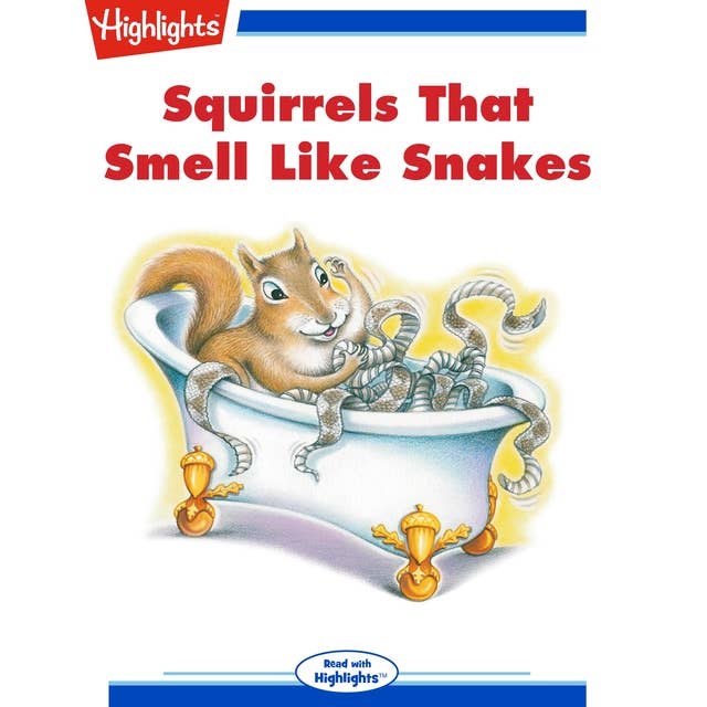 Squirrels That Smell Like Snakes
