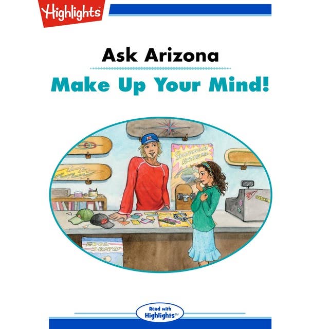 Ask Arizona: Make Up Your Mind!: Read with Highlights