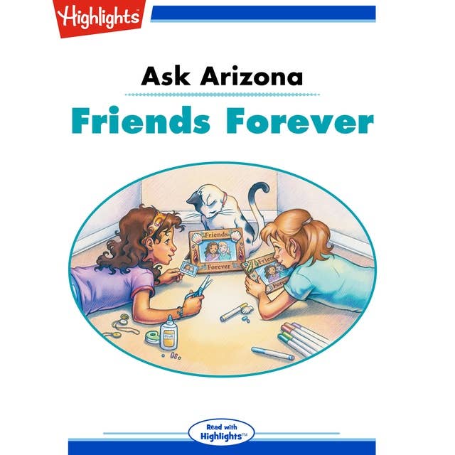 Ask Arizona: Friends Forever