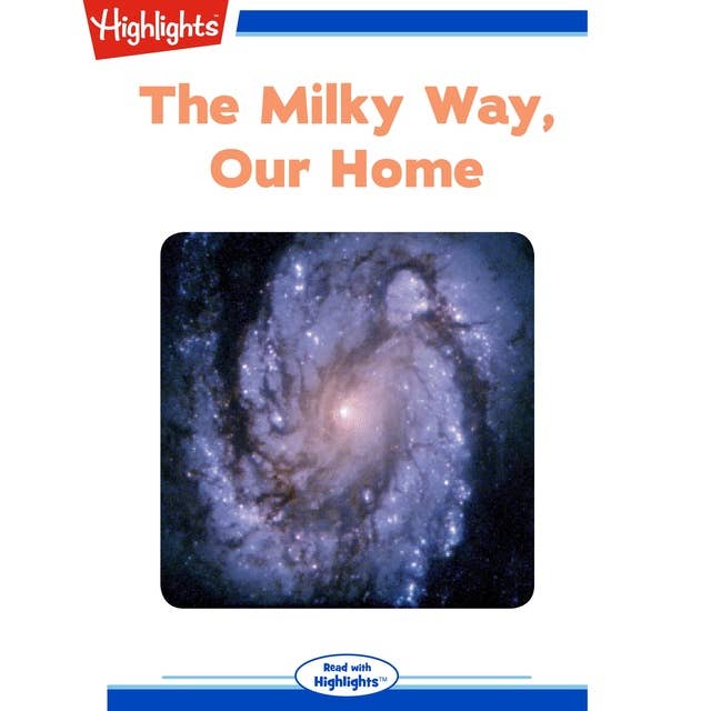 The Milky Way Our Home