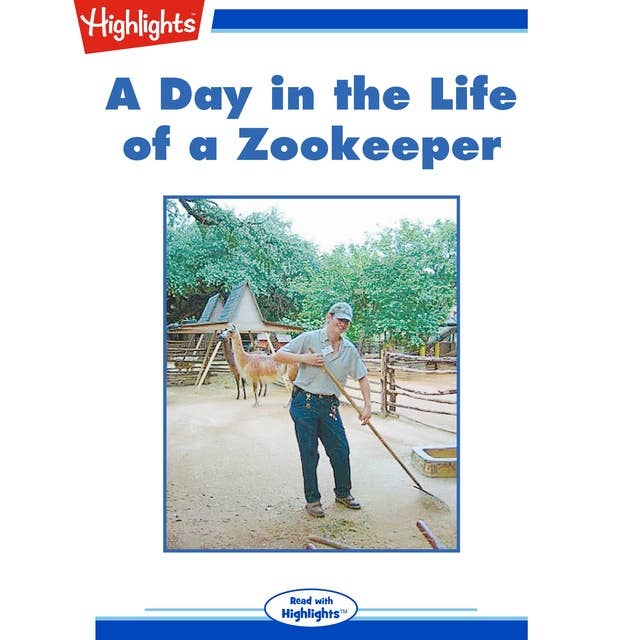 A Day in the Life of a Zookeeper: Read with Highlights