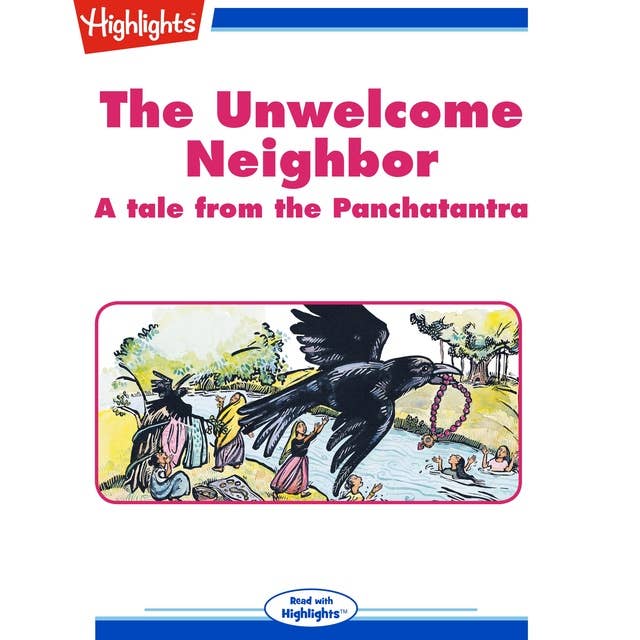 The Unwelcome Neighbor: A tale from the Panchatantra