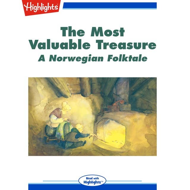 The Most Valuable Treasure: A Norwegian Folktale