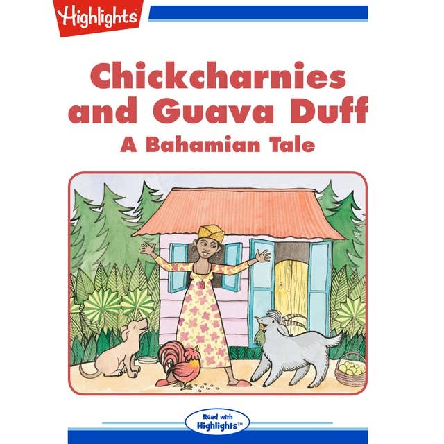 Chickcharnies and Guava Duff A Bahamian Tale: A Bahamian Tale