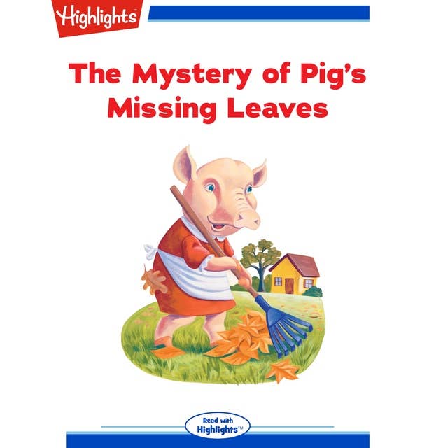 The Mystery of Pig's Missing Leaves and Other Stories