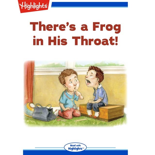 There's a Frog in His Throat