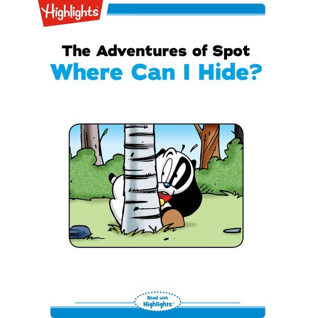 Adventures of Spot Where Can I Hide?: Adventures of Spot