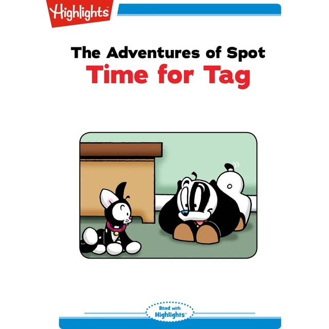 The Adventures of Spot Time for Tag: The Adventures of Spot