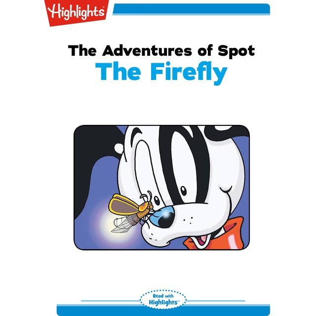 Adventures of Spot The Firefly: Adventures of Spot