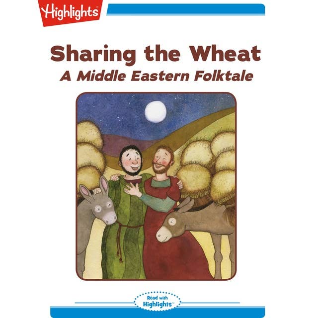 Sharing the Wheat: A Middle Eastern Folktale