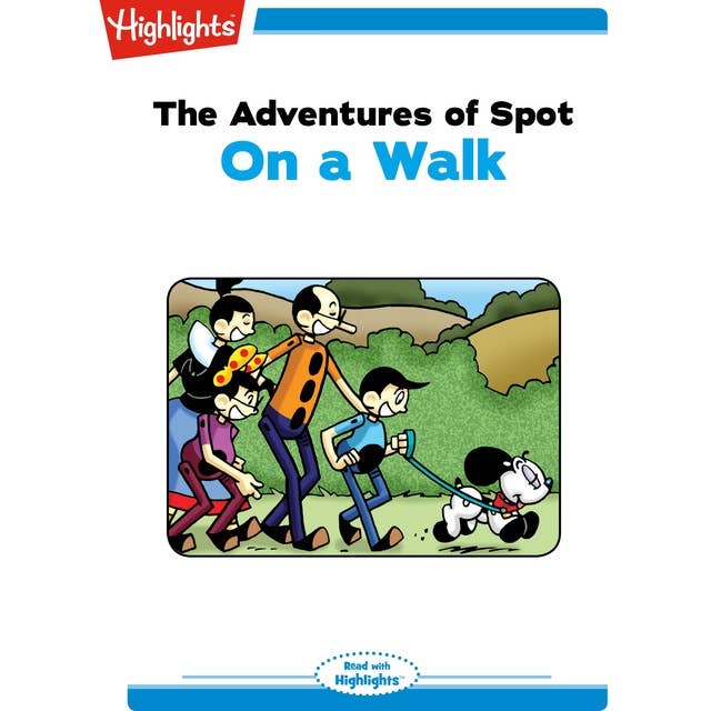 The Adventures of Spot On a Walk: The Adventures of Spot