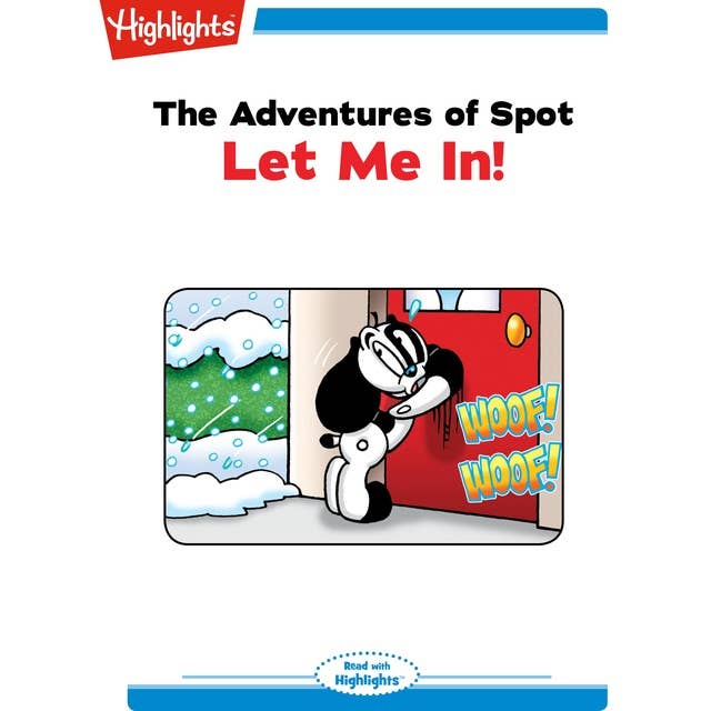 The Adventures of Spot Let Me In: The Adventures of Spot
