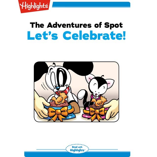The Adventures of Spot Let's Celebrate: The Adventures of Spot