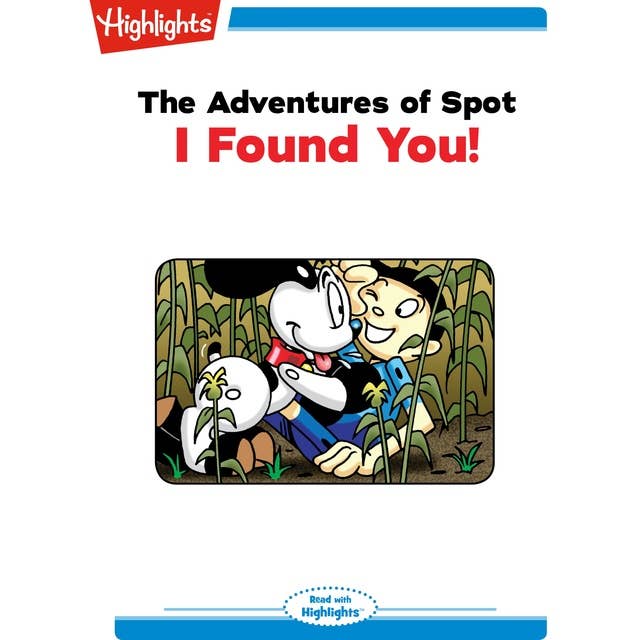 The Adventures of Spot: I Found You!: Read with Highlights