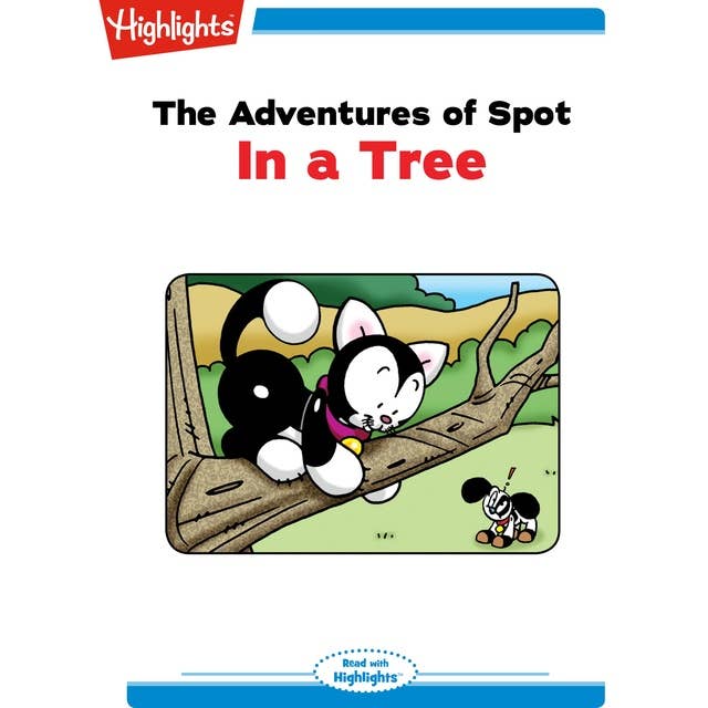 The Adventures of Spot: In a Tree: Read with Highlights