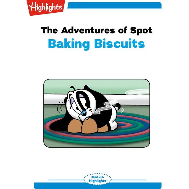 Baking Biscuits: The Adventures of Spot