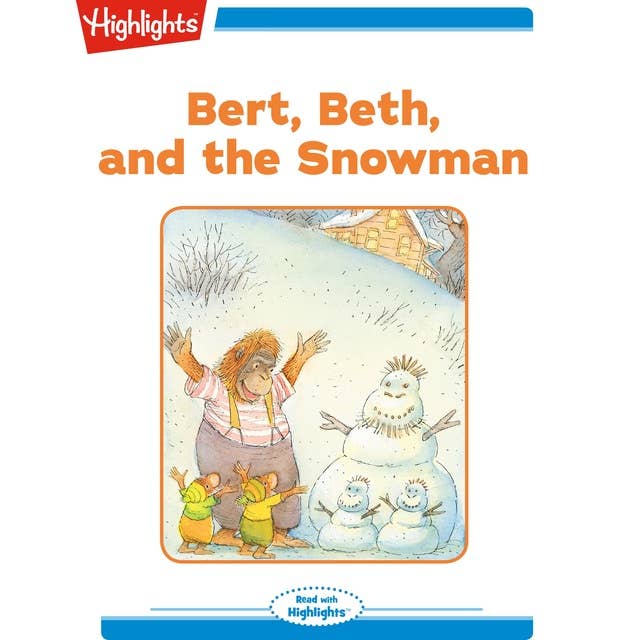 Bert Beth and the Snowman