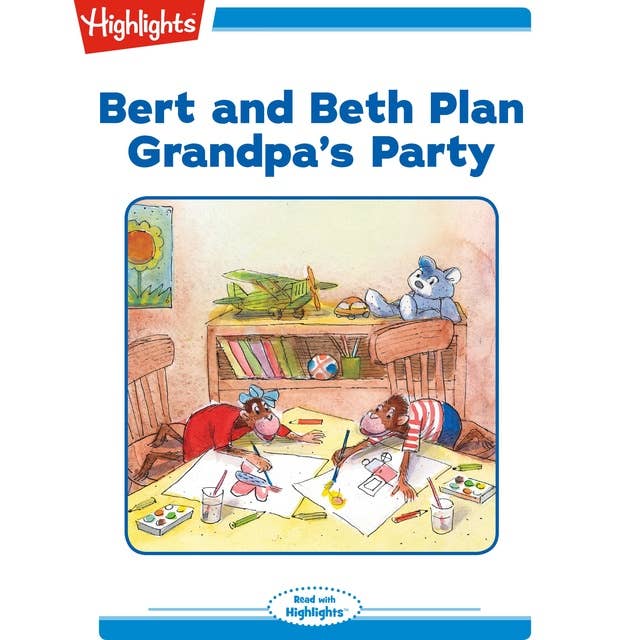 Bert and Beth Plan Grandpa's Party