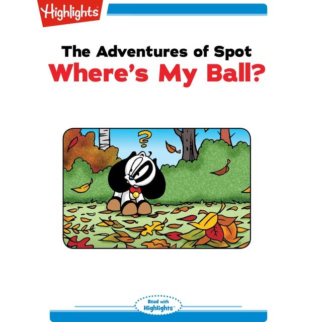 The Adventures of Spot Where's My Ball?: The Adventures of Spot