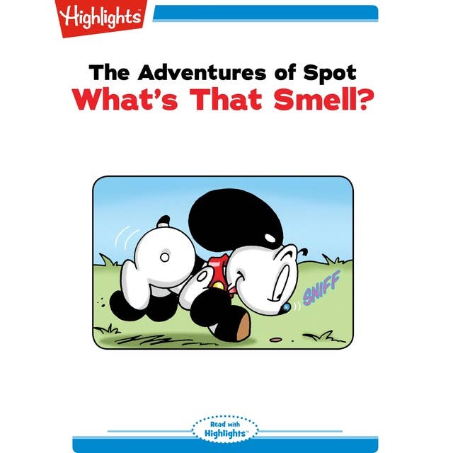 Adventures of Spot What's That Smell?: Adventures of Spot