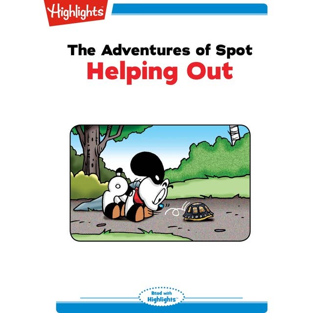 The Adventures of Spot: Helping Out: Read with Highlights