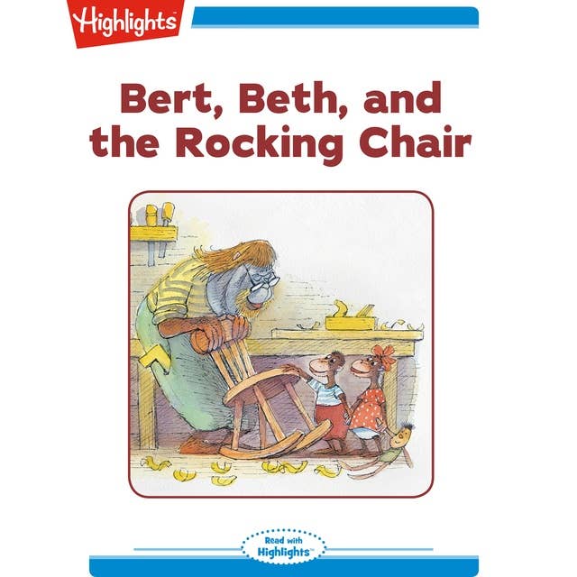 Bert, Beth, and the Rocking Chair: Read with Highlights