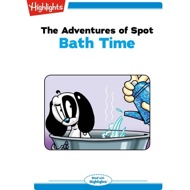 The Adventures of Spot Bath Time: The Adventures of Spot