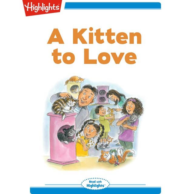 A Kitten to Love: Read with Highlights