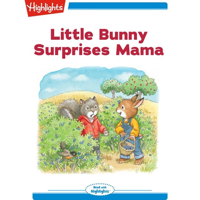 Little Bunny Surprises Mama: Little Bunny