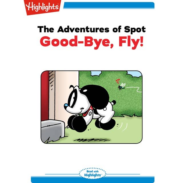 Goodbye Fly: Adventures of Spot