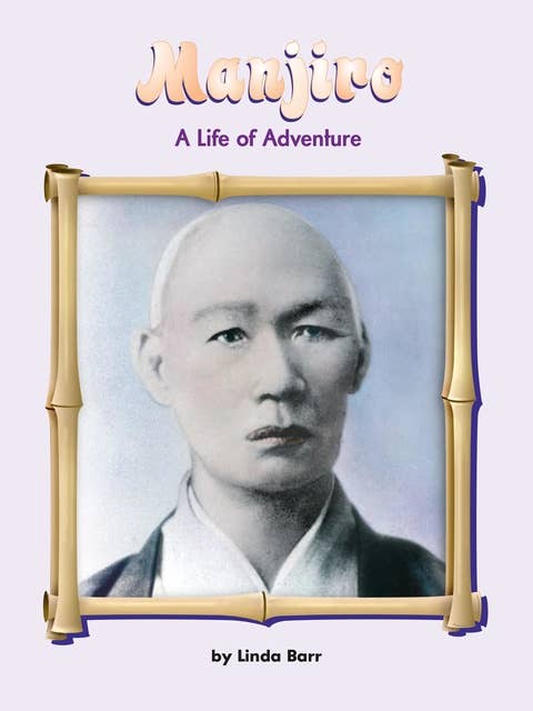 Manjiro: A Life of Adventure