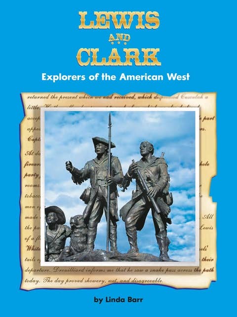 Lewis and Clark: Explorers of the American West: Voices Leveled Library Readers