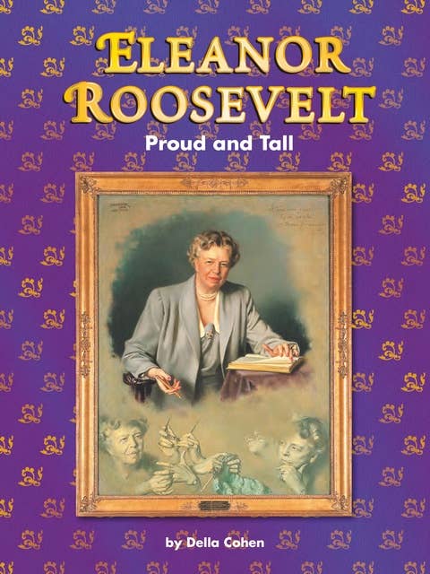 Eleanor Roosevelt: Proud and Tall