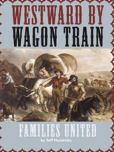 Westward by Wagon Train
