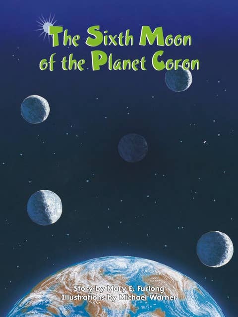 The Sixth Moon of Planet Coron
