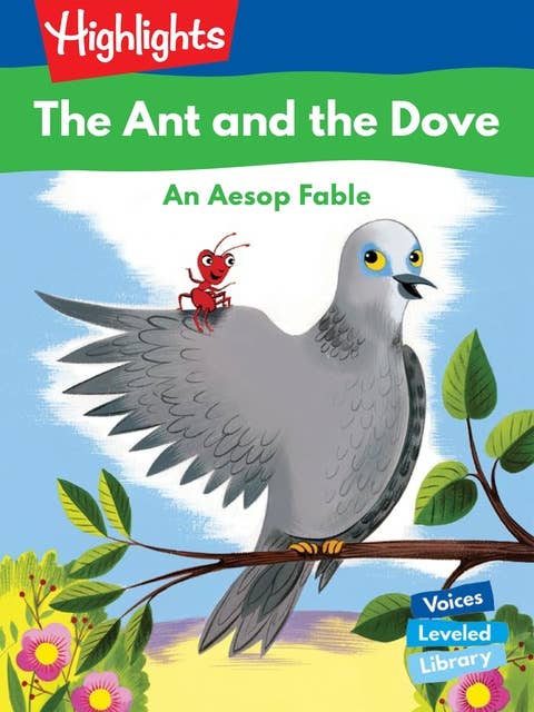 The Ant and the Dove: An Aesop Fable