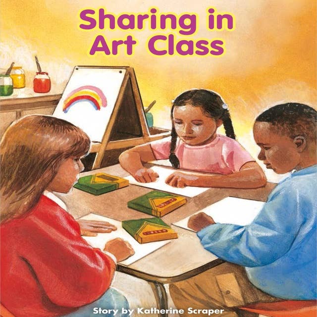 Sharing in Art Class: Voices Leveled Library Readers